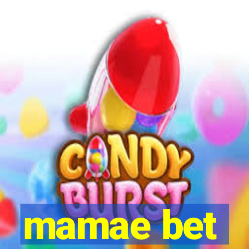 mamae bet